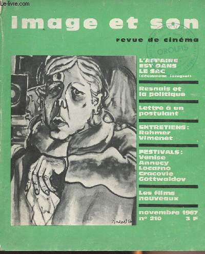 Image et son, revue de cinma - n210 nov. 1967 - L'affaire est dans le sac - Resnais et la politique - Lettre  un postulant - Entretiens : Rohmer, Vimenet - Festivals: Venise, Annecy, Locarno, Cracovie...