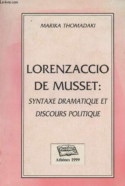 Lorenzaccio de Musset : Syntaxe dramatique et discours politique