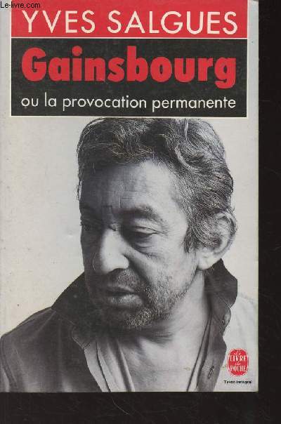 Gainsbourg ou la provocation permanente