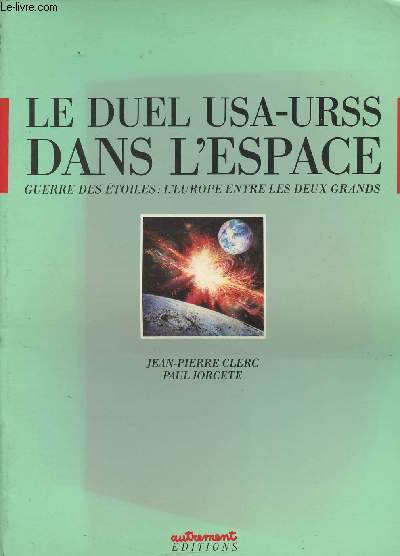 Le duel USA-URSS dans l'espace, guerre des toiles : l'Europe entre les deux grands