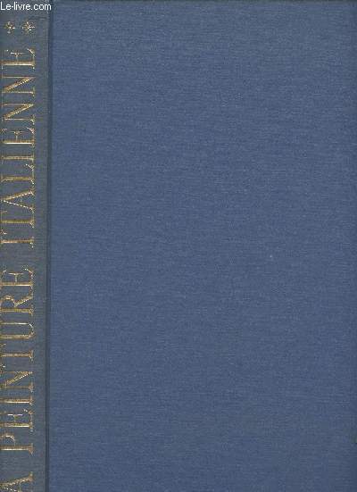 La peinture italienne - La Renaissance - Etude critique de Lionello Venturi