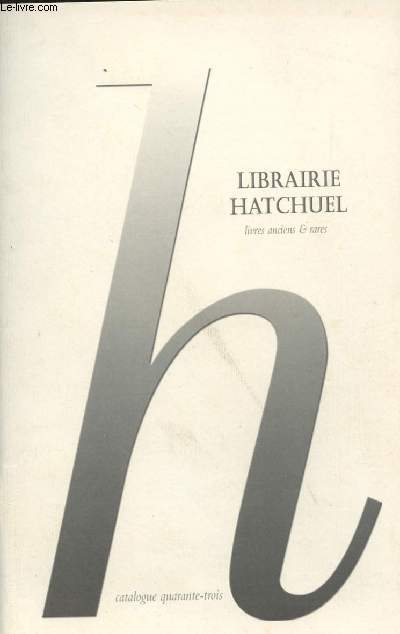 Librairie Hatchuel - Catalogue 43 - Livres anciens et rares