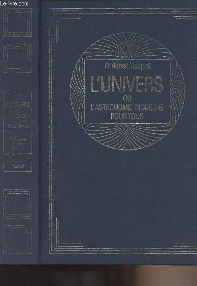 L'univers ou l'astronomie moderne pour tous - Tome II