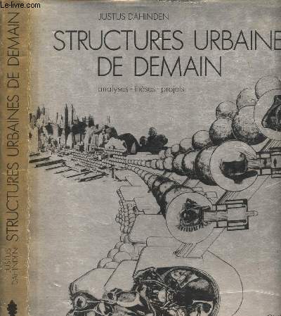 Structures urbaines de demain - Analyses, thses, projets