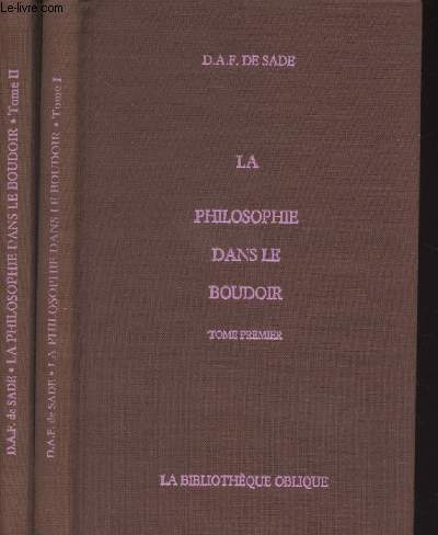 La philosophie dans le Boudoir - 2 tomes - 