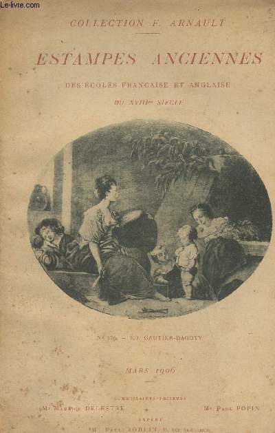 Estampes anciennes des coles franaise et anglaise du XVIIIe sicle - Collection F. Arnault - n239 - Ed. Gautier-Dagoty - Mars 1906