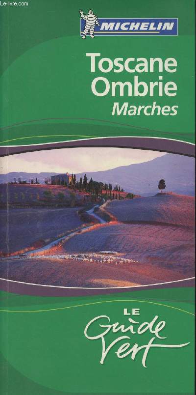 Toscane Ombrie, marches - Le guide vert