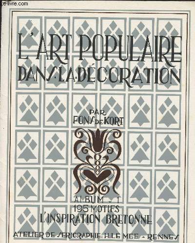 L'art Populaire dans la dcoration - Album 1 - L'inspiration Bretonne (195 motifs)