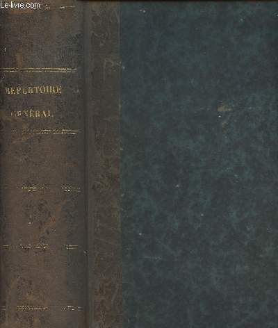 Rpertoire gnral - La loi civile et la loi de l'enregistrement compares - Doctrine et jurisprudence - Nouveau dictionnaire des droits d'enregistrement, de transcription, de timbre, de greffe, etc.. Tome 1 - 4e dition