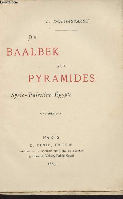 De Baalbek aux pyramides - Syrie-Palestine-Egypte
