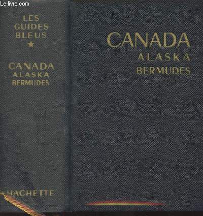 Les Guides Bleus : Canada, Alaska, Saint-Pierre-et-Miquelon, Bermudes - Colle... - Photo 1/1