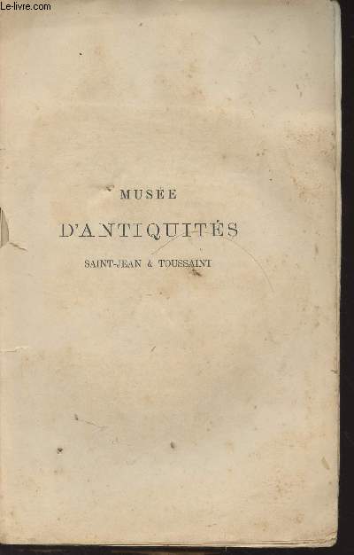 Inventaire du Muse d'Antiquits Saint-Jean & Toussaint - 2e dition