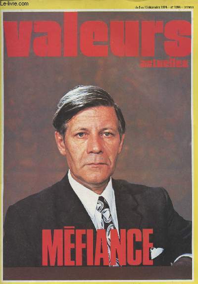 Valeurs Actuelles - N1984 - du 9 au 15 dc. 1974 - Mfiance