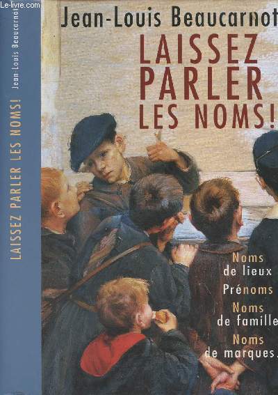 Laissez parler les noms !