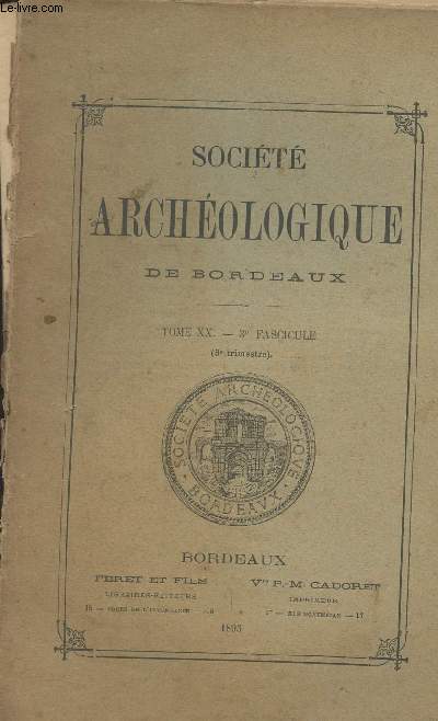 Socit Archologique de Bordeaux - T. XX - 3e fascicule.