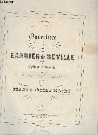 Ouverture du Barbier de Seville - Opra, arrang pour piano  quatre mains