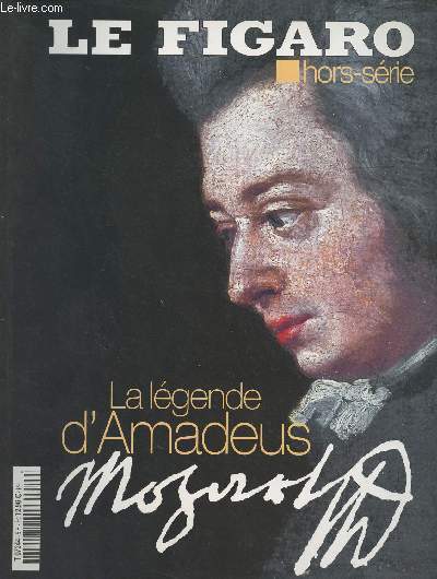 Le Figaro - Hors srie - La lgende d'Amadeus Mozart