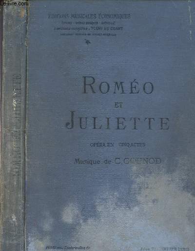 Romo et Juliette - Thtre national de l'Opra - Opra en 5 actes de J. Barbier et M. Carr, Musique de Ch. Gounod