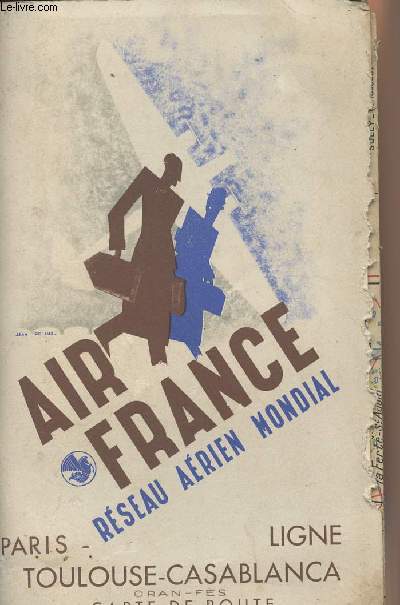 Air France - Rseau arien mondial - Carte de route - Ligne Paris - Toulouse-Oran-Casablanca