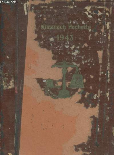 Almanach Hachette 1943 - Petite encyclopdie populaire de la vie pratique