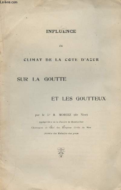 Influence du climat de la cte d'Azur sur la goutte et les goutteux