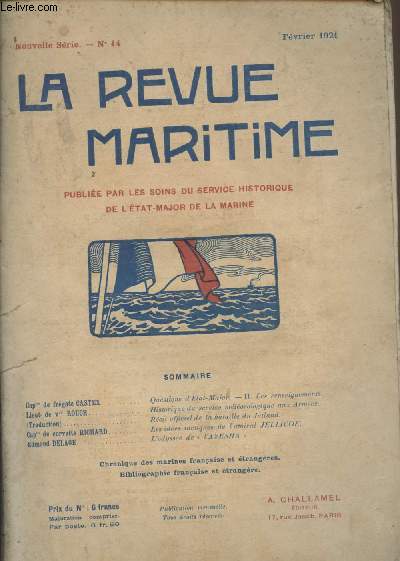 La Revue Maritime - Nouvelle srie n14 fvrier 1921 - Question d'Etat-Major, II. Les renseignements - Historique du service mtorologique aux armes - Rcit officiel de la bataille du Jutland - Les ides tactiques de l'amiral Jellicoe..