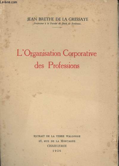 L'Organisation Corporative des Professions - Extrait de la Terre Wallonne