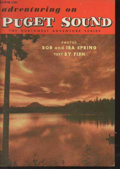 Adventuring on Puget Sound - The Northwest adventure series, book tow, volume 1