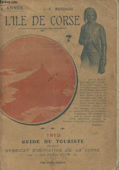 L'Ile de Corse - 4e anne - 1910 guide du touriste