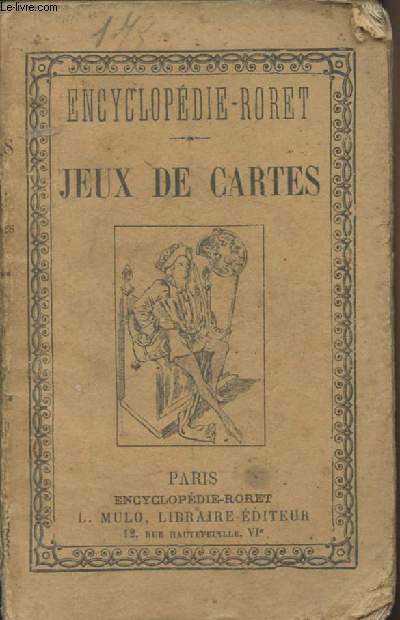 Nouveau manuel complet des jeux de cartes contenant jeux anciens, jeux d'enfants, jeux de combinaisons, jeux mixtes, jeux de socits, jeux de hasard