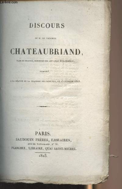 Discours de M. Le vicomte Chateaubriand, pair de France, ministre des affaires trangres prononc  la sance de la chambre des dputs le 25 fvrier 1923