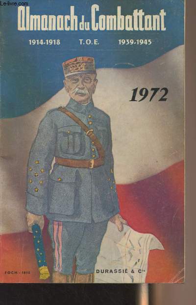 Almanach du Combattant 1972 - 1914-1918 1939-1945