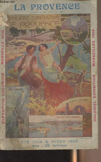 La Provence, Marseille & les Bouches-du-Rhne, Var, Vaucluse, Basses-Alpes - Livret-Guide illustr - Et 1904-Hiver 1905