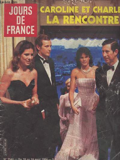 Jours de France - n1546 Du 18 au 24 aot 1984 - Caroline et Charles, la rencontre