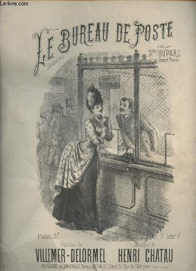 Le bureau de poste, chansonnette cre par Mlle Duparc - Paroles de Villemer-Delormel, Musique de Henri Chatau