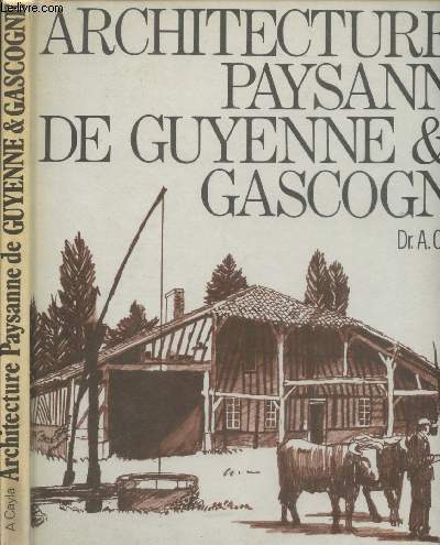Architecture paysanne de guyenne & Gascogne