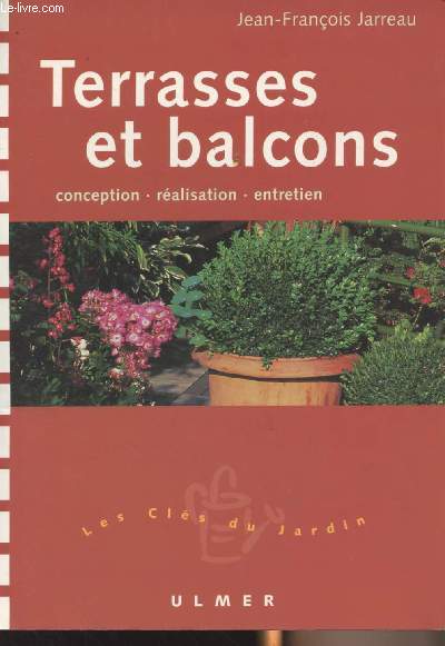 Terrasses et balcons - Conception, ralisation, entretien - 