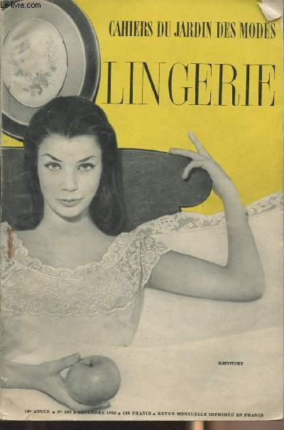 Cahiers du jardin des modes n102 10e anne novembre 1955 - Lingerie - Premiers plans, Belles du soir, Les dessous dvoils, L'Aurore, La beaut, Bon ton, prt  porter, Festons et bouquets...