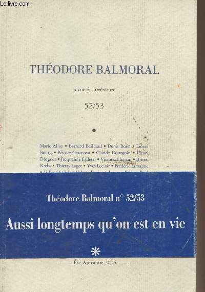 Thodore Balmoral - n52/53 -Et-Automne 2006 - Aussi longtemps qu'on est en vie