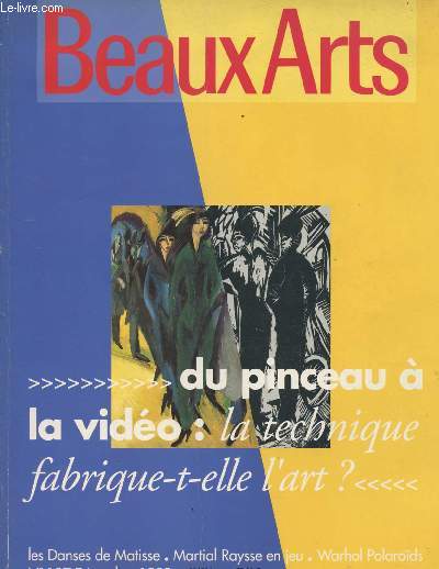 Beaux Arts magazine - n107 dc. 1992 - Du pinceau  la vido : la technique fabrique-t-elle l'art ? - Les danses de Matisse - Martial Raysse en jeu - Warhol Polarods..