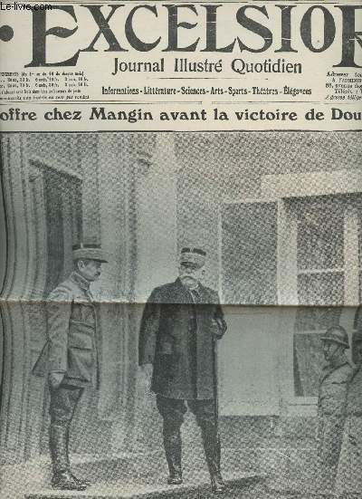 A la une - Fac-simil 24- vol. 2- L'Excelsior 7e anne n2173 vendredi 27 oct. 1916 - Joffre chez Mangin avant la victoire de Douaumont - De violentes contre-attaques sont repousses devant Verdun - En Macdoine nous dblayons la route de Monastir ..