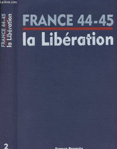 France 44-45 - La libration - Tome II