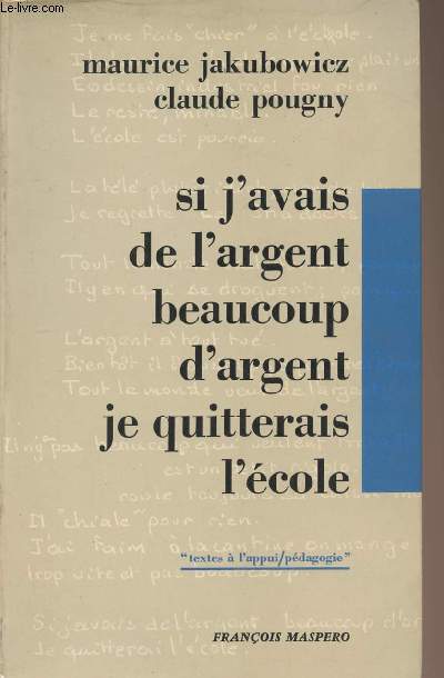 Si j'avais de l'argent, beaucoup d'argent, je quitterais l'cole