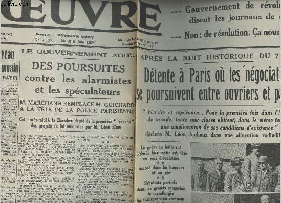 A la une - Fac-simil 30- vol. 4- L'Oeuvre n7557 mardi 9 juin 1936 - L'ordre nouveau, c'est l'ordre humain - Des poursuites contre les alarmistes et les spculateurs - Dtente  Paris o les ngociations se poursuivent entre ouvriers et patrons...