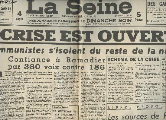 A la une - Fac-simil 5- vol. 7- La Seine 2e anne n27 lundi 4 mai 1947 - La crise est ouverte, les communistes s'isolent du reste de la nation - Les socialistes au pouvoir - Les sources de la France sont une richesse - Schma de la crise...
