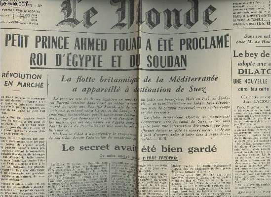 A la une - Fac-simil 31- vol.7 - Le Monde 9e anne n2335 mardi 29 juil. 1952 - Le Petit Prince Ahmed Fouad a t proclam roi d'Egypte et du Soudan - La rvolution est en marche - Le secret avait t bien gard ...