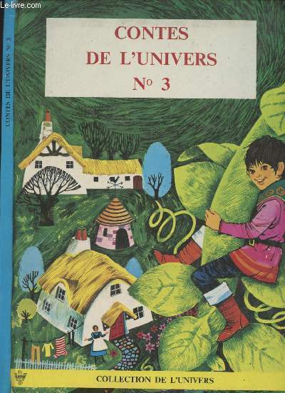 Contes de l'Univers n3 - collection de l'Univers - Jack et les haricots et Boucles d'or et les trois ours