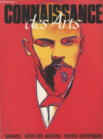 Connaissance des Arts - n460 juin 1990 - Warhol - Mpis des jardins - Ventes sovitiques - Nice : un pari pour l'art contemporain ...