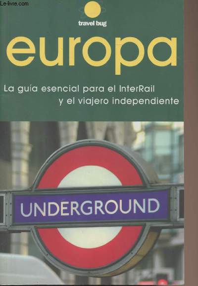 Europa - La guia esencial para el InterRail y el viajero independiente