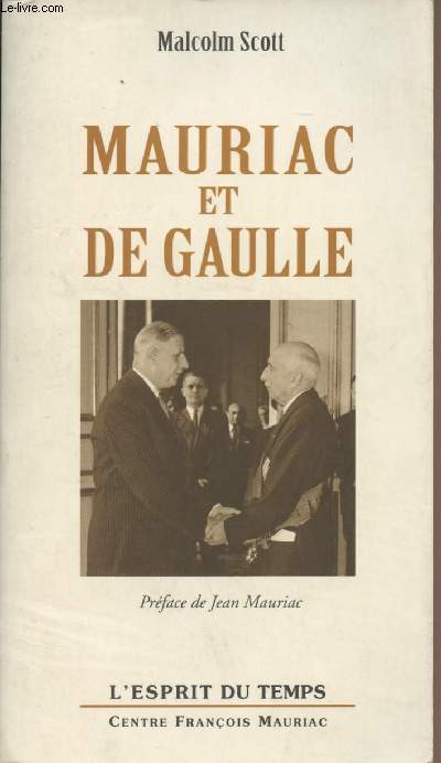 Mauriac et de Gaulle - Les ordres de la charit et de la grandeur